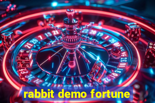 rabbit demo fortune