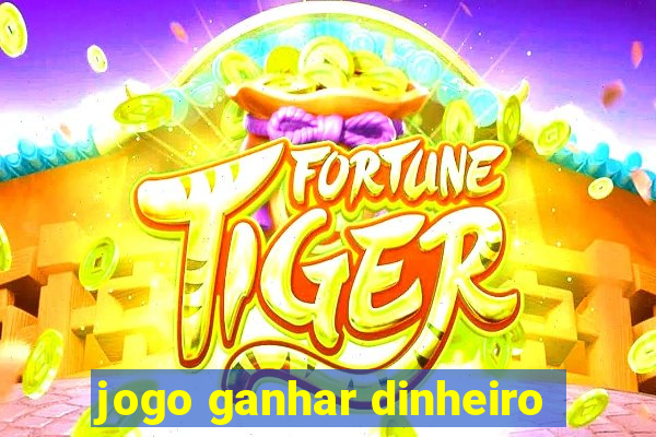 jogo ganhar dinheiro