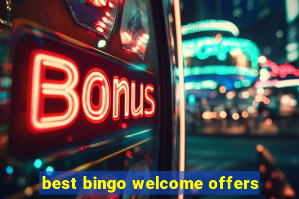 best bingo welcome offers