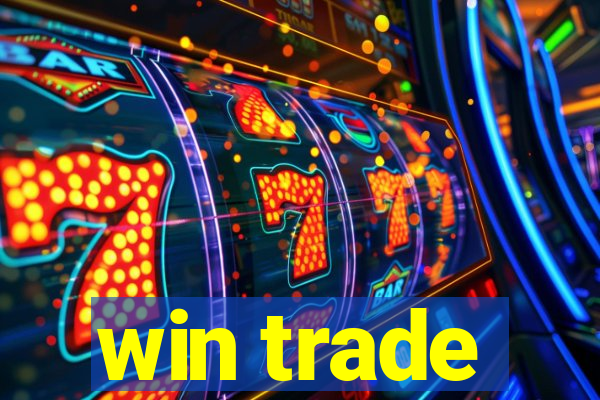 win trade