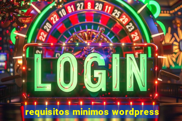 requisitos minimos wordpress