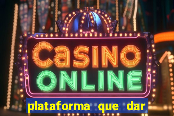 plataforma que dar bonus para jogar