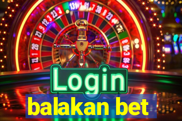 balakan bet