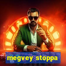 megvey stoppa