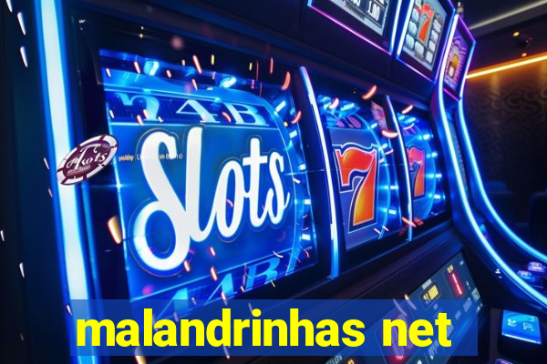 malandrinhas net