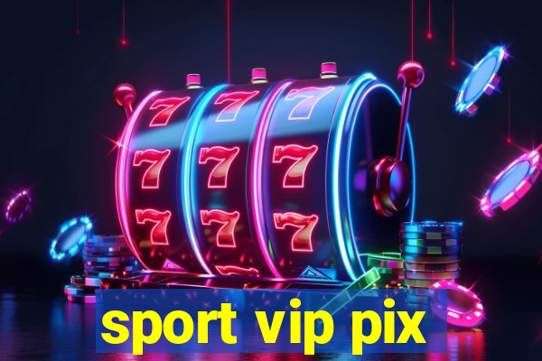 sport vip pix