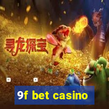 9f bet casino