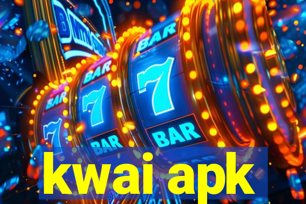 kwai apk