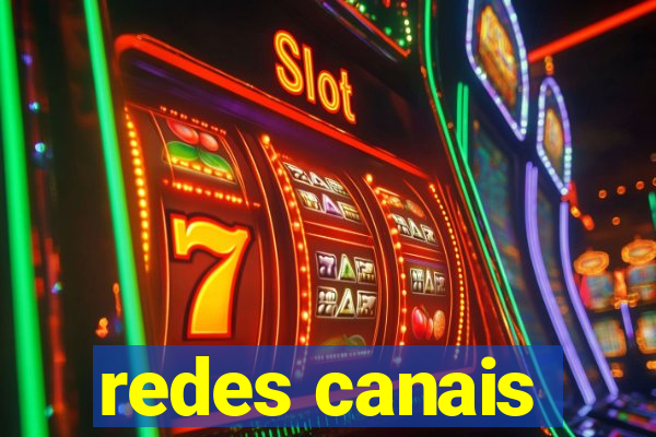 redes canais