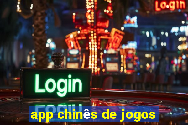 app chinês de jogos