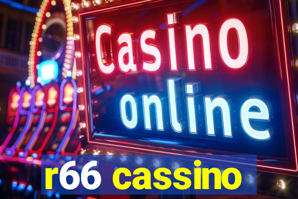 r66 cassino