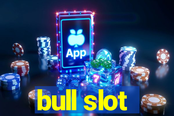 bull slot