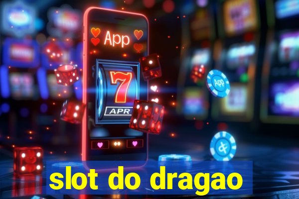 slot do dragao