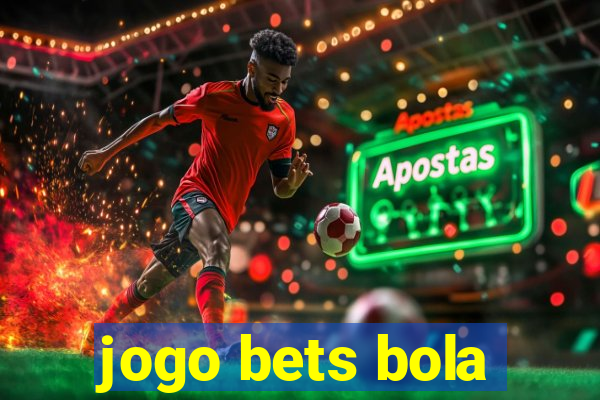 jogo bets bola