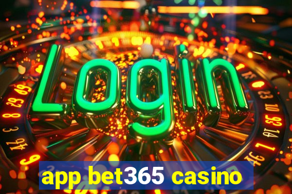 app bet365 casino