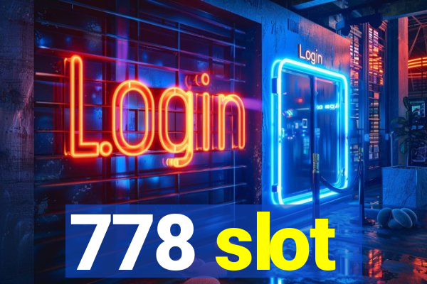 778 slot