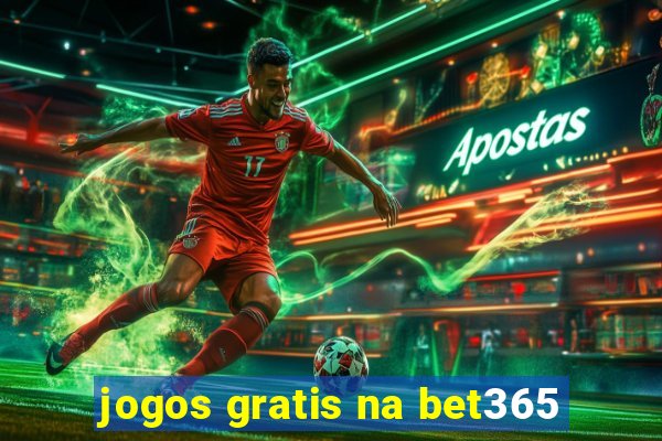 jogos gratis na bet365