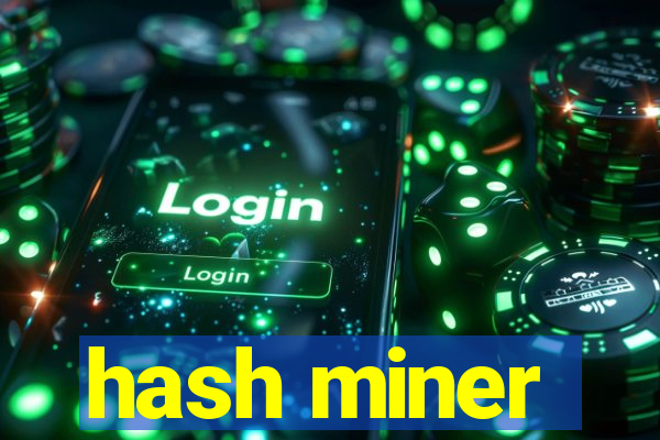 hash miner