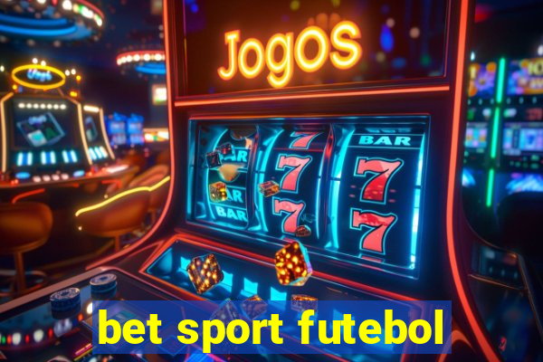 bet sport futebol