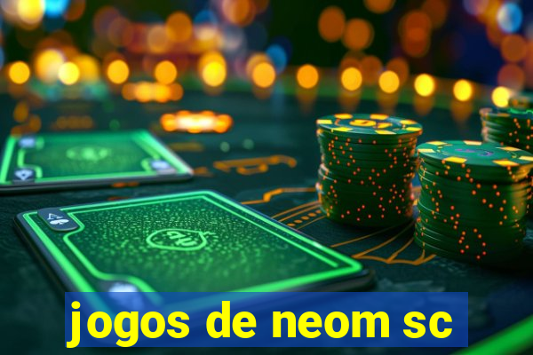 jogos de neom sc