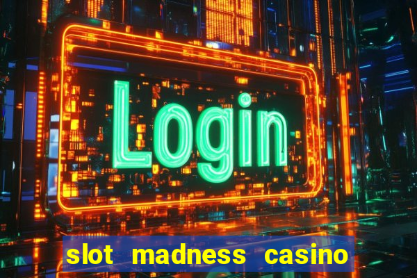 slot madness casino bonus codes