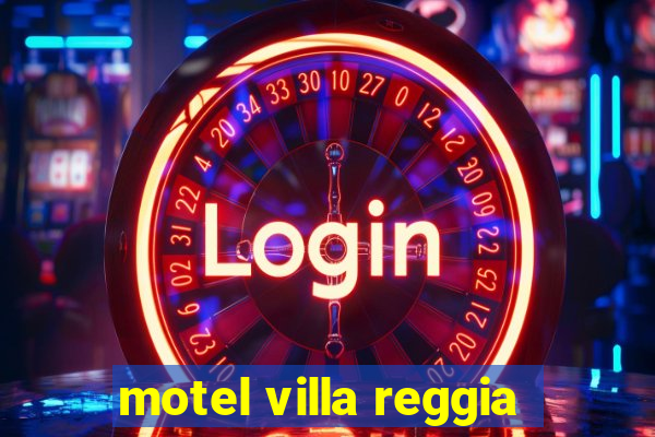 motel villa reggia