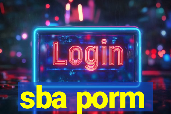 sba porm