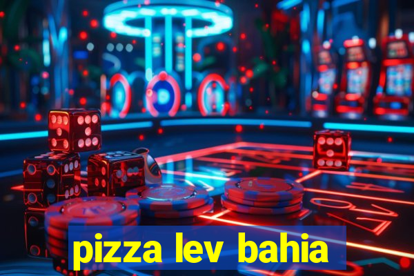 pizza lev bahia