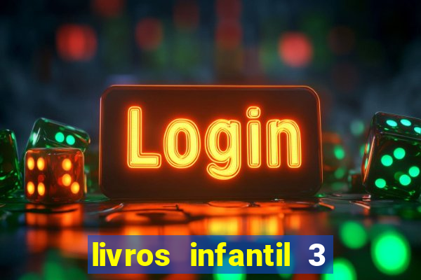 livros infantil 3 anos pdf