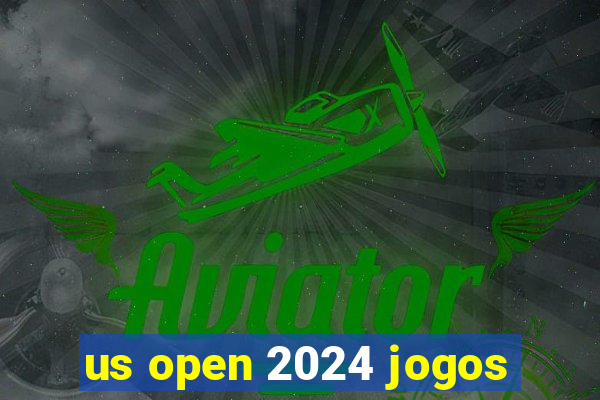 us open 2024 jogos