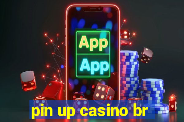 pin up casino br