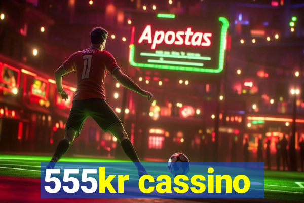 555kr cassino