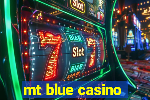 mt blue casino