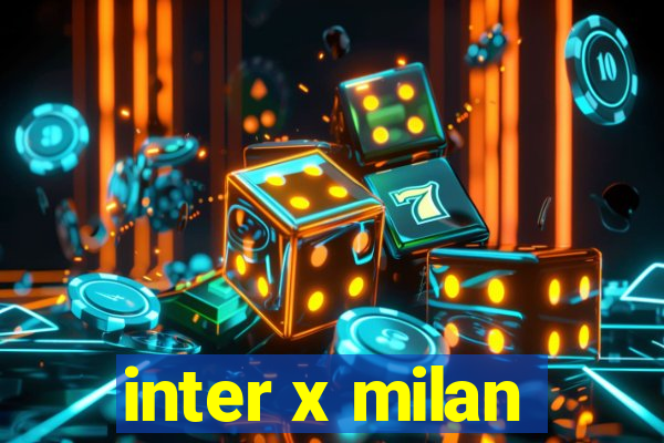 inter x milan