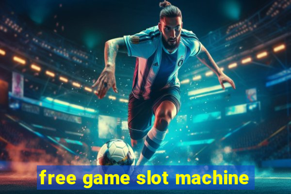 free game slot machine