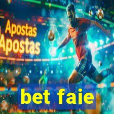 bet faie