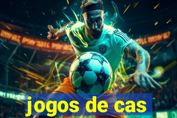 jogos de cas