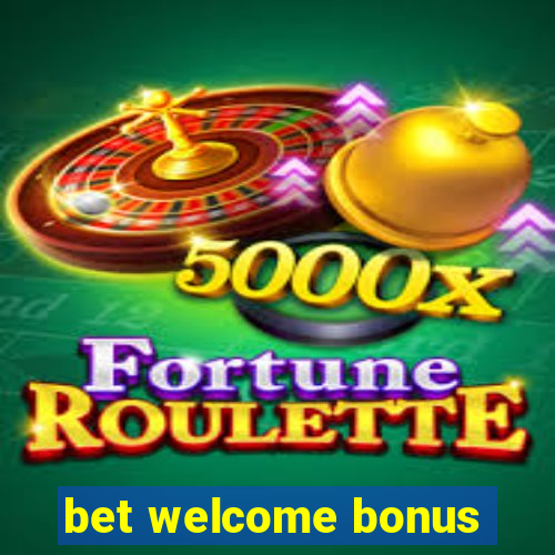 bet welcome bonus