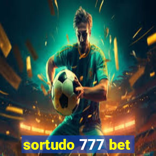 sortudo 777 bet