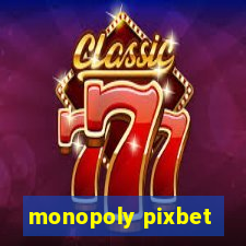 monopoly pixbet