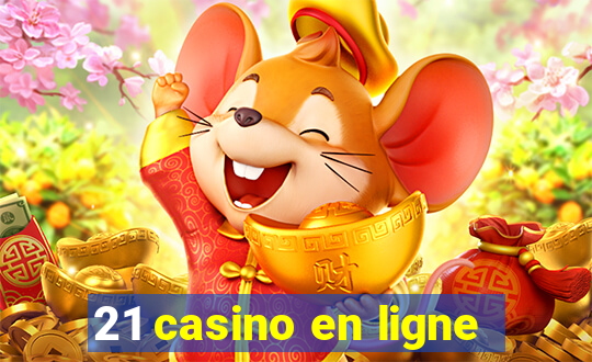 21 casino en ligne