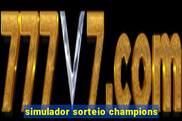 simulador sorteio champions