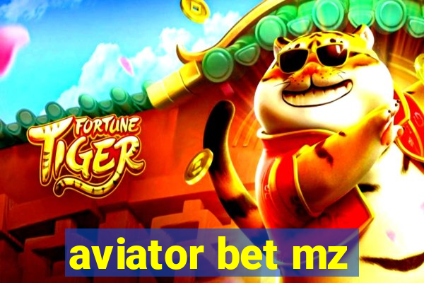 aviator bet mz