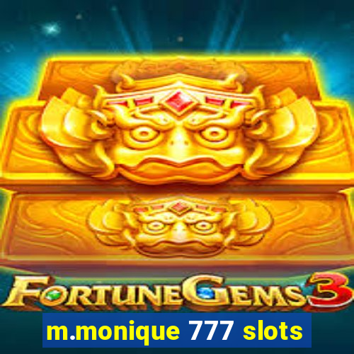 m.monique 777 slots