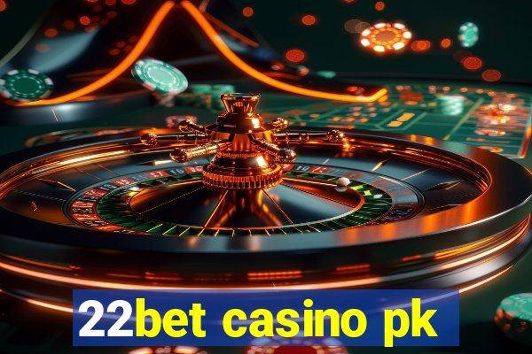 22bet casino pk