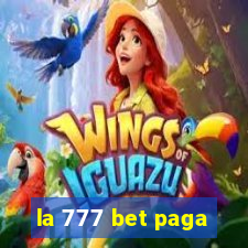 la 777 bet paga