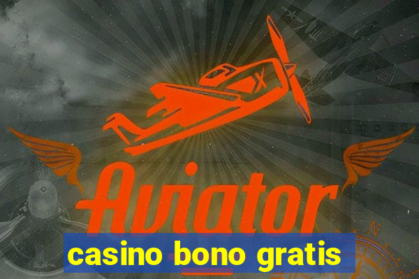 casino bono gratis