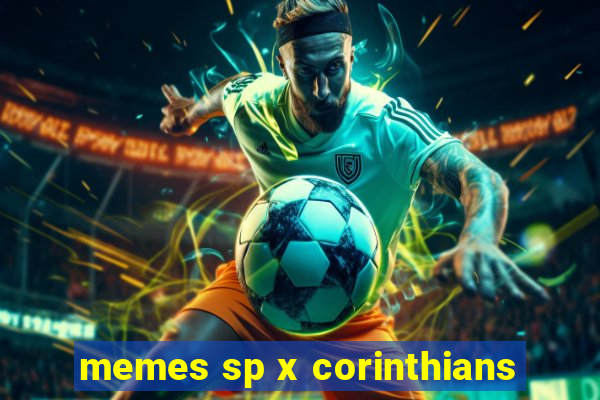 memes sp x corinthians