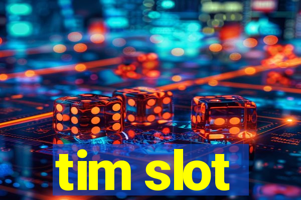 tim slot