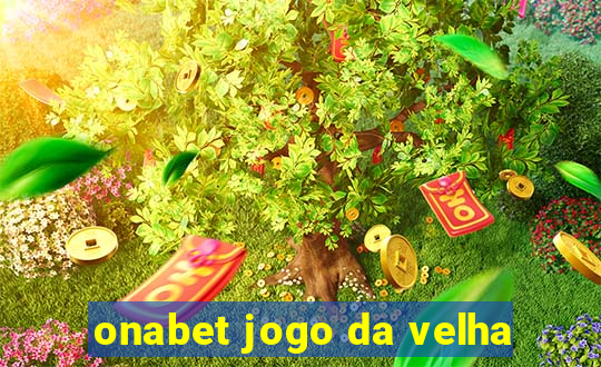 onabet jogo da velha